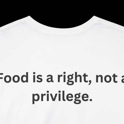 T-shirt 100% cotons "Food is a right, not a privilege"
