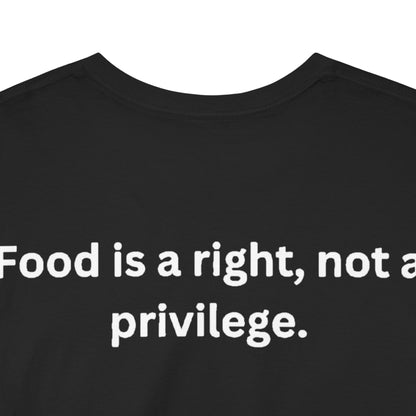 T-shirt 100% cotons "Food is a right, not a privilege"